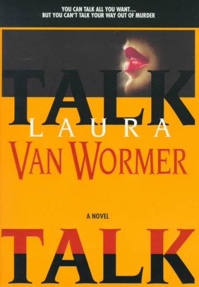 Talk / Laura Van Wormer.
