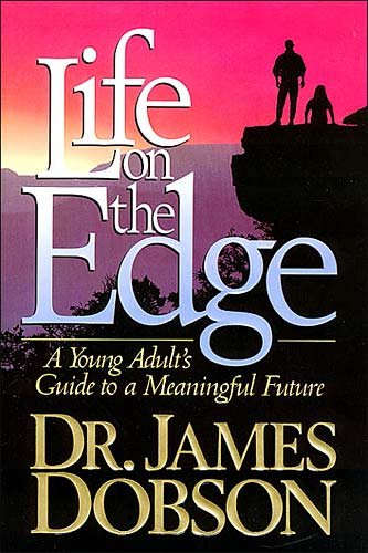 Life on the edge / James Dobson.