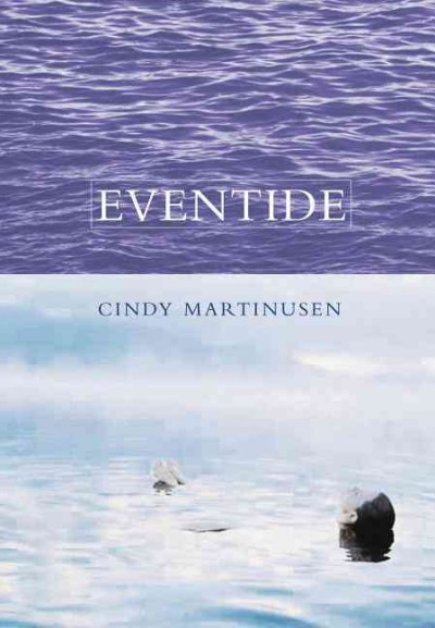 Eventide / Cindy Martinusen.