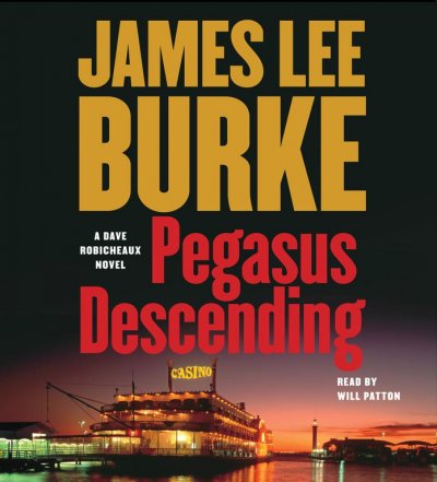 Pegasus descending / A Dave Robicheaux novel / [sound recording] / James Lee Burke.