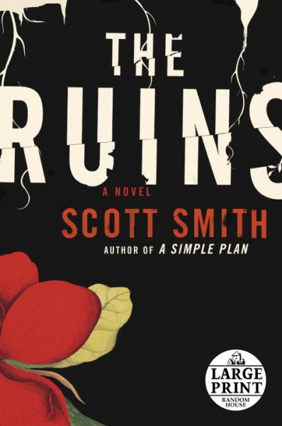 The ruins : a novel / Scott Smith.