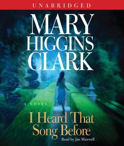 I heard that song before [sound recording] / Mary Higgins Clark.