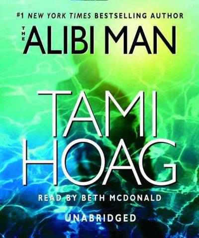 The alibi man [sound recording] / Tami Hoag.
