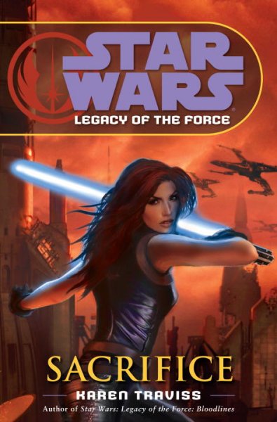Star wars. Legacy of the force. Sacrifice / Karen Traviss.