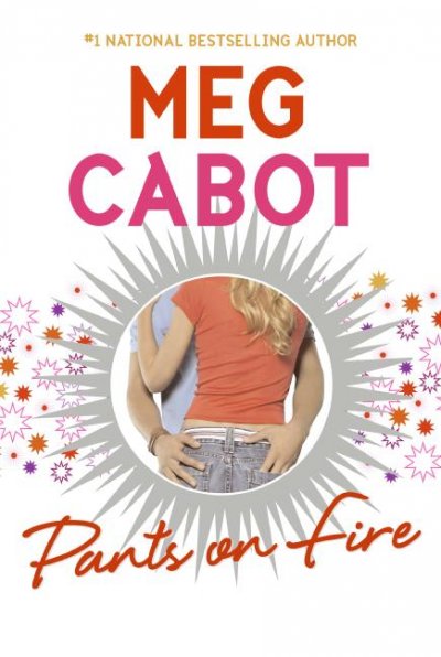 Pants on fire / Meg Cabot.