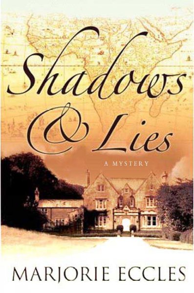 Shadows & lies : [a mystery] / Marjorie Eccles.