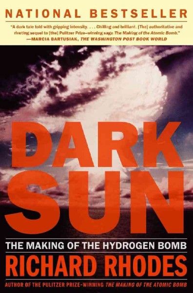 Dark sun : the making of the hydrogen bomb.
