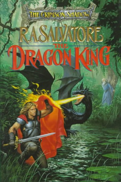 The dragon king / R.A. Salvatore.