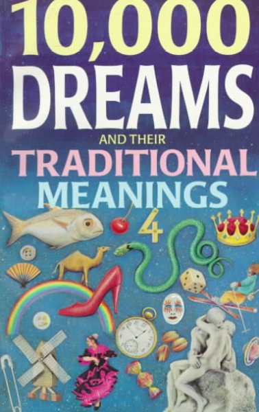 10,000 dreams and their traditional meanings / [Gustavus Hindman Miller].