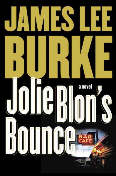 Jolie Blon's bounce : a novel / James Lee Burke.