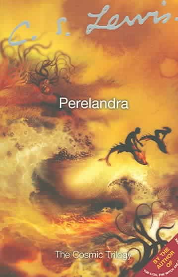 Perelandra / a novel by C. S. Lewis.