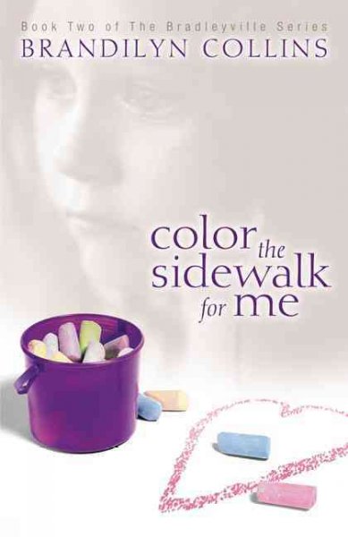 Color the sidewalk for me / Brandilyn Collins.