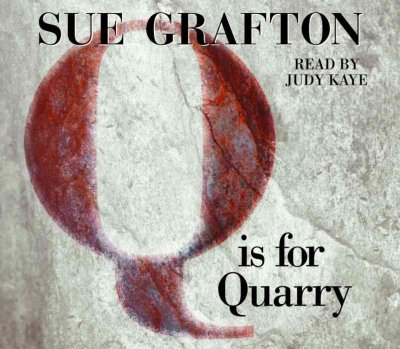 "Q" is for quarry [sound recording] / by Sue Grafton.