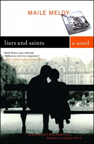 Liars and saints : a novel / Maile Meloy.