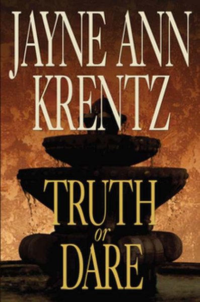 Truth or dare : a Whispering Springs novel / Jayne Ann Krentz.