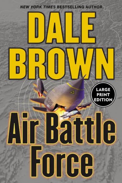 Air Battle Force / Dale Brown.