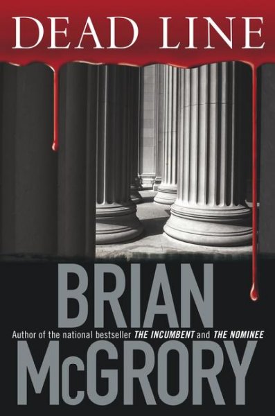 Dead line : a novel / Brian McGrory.