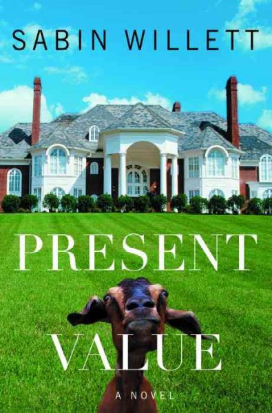 Present value : a novel / Sabin Willett.