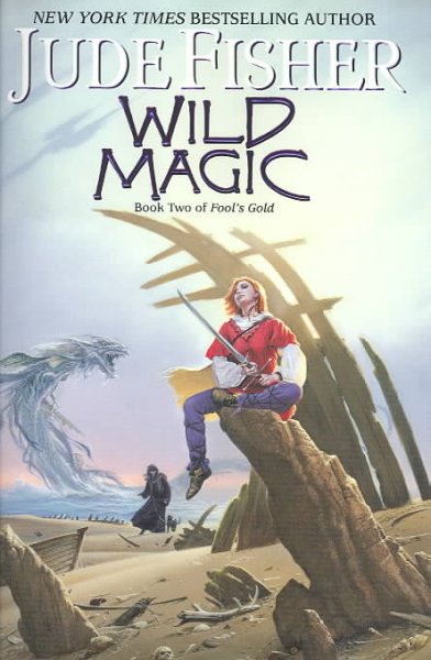 Wild magic [text] : Fool's Gold: Bk. 2 / Jude Fisher.