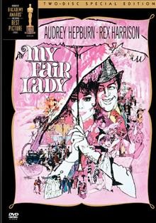My fair lady [videorecording] / Warner Bros. Pictures presents.