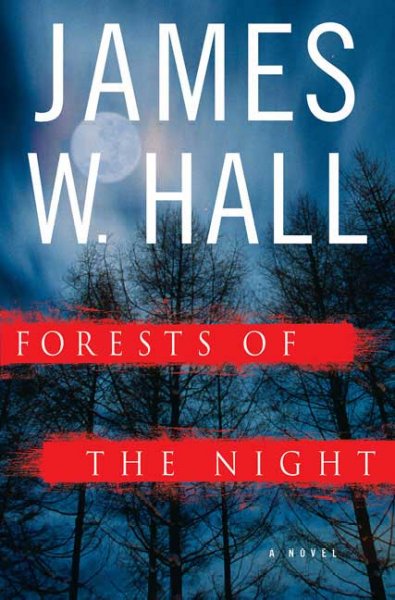 Forests of the night / James W. Hall.