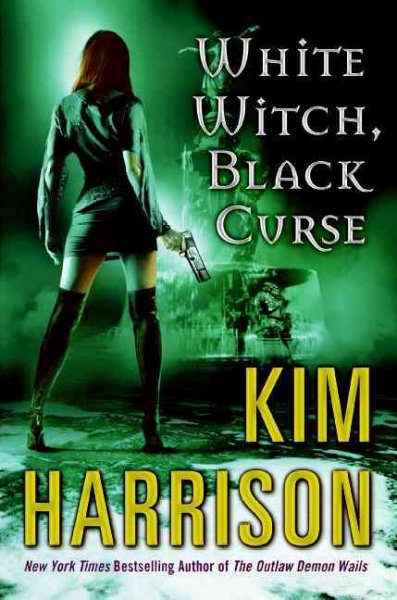White witch, black curse / Kim Harrison.