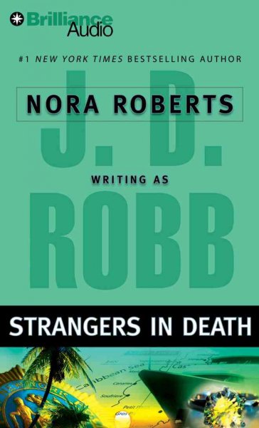 Strangers in death [sound recording] / J. D. Robb.