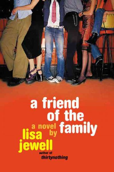 A friend of the family : a novel / by Lisa Jewell.