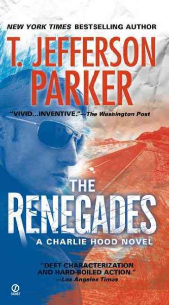 The Renegades / T. Jefferson Parker.