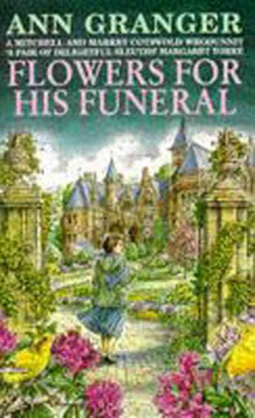 Flowers for his funeral / Ann Granger.