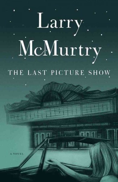 The last picture show / Larry McMurtry.