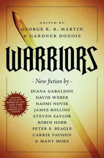 Warriors / edited by George R.R. Martin and Gardner Dozois.