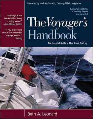 The voyager's handbook : the essential guide to bluewater cruising / Beth A. Leonard.