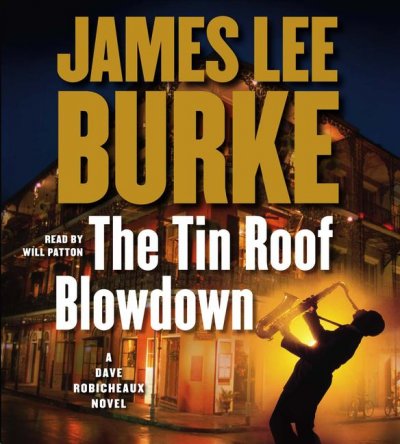 The tin roof blowdown [sound recording] : a novel / by James Lee Burke.