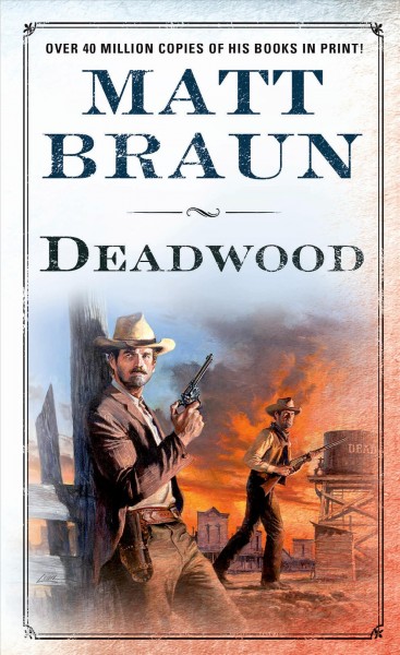 Deadwood / Matthew Braun.