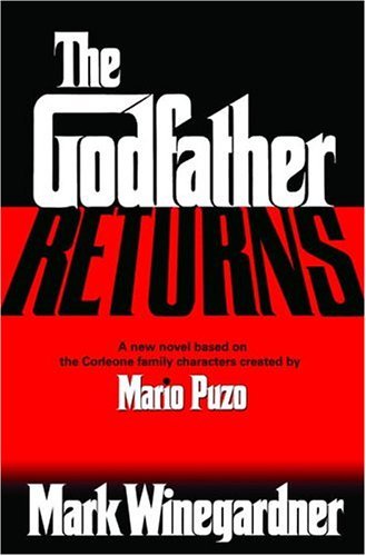 The Godfather returns / Mark Winegardner.