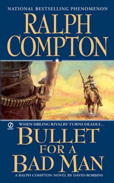 Bullet for a bad man : a Ralph Compton novel / by David Robbins.