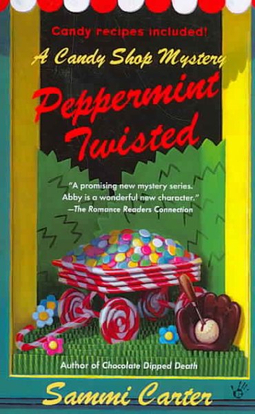 Peppermint twisted : a candy shop mystery / by Sammi Carter.