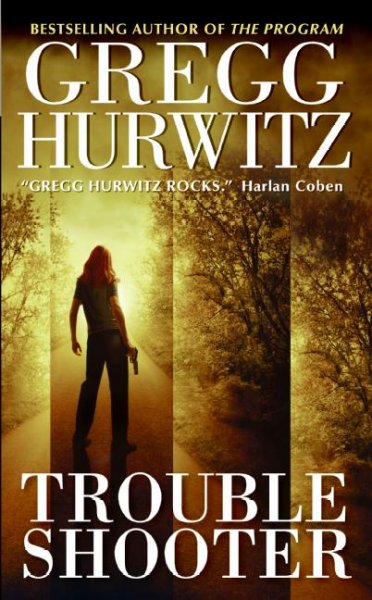 Trouble shooter / Gregg Hurwitz.