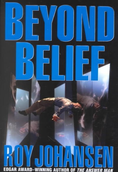 Beyond belief / Roy Johansen.