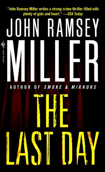 The last day / John Ramsey Miller.