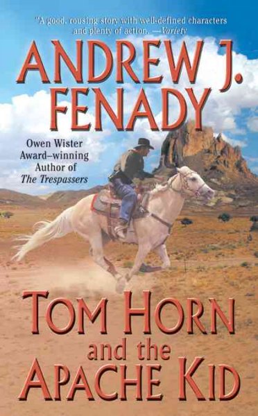 Tom Horn and the Apache Kid / Andrew J. Fenady.