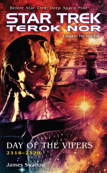 Day of the vipers, 2318-2328 / James Swallow ; based upon Star Trek created by Gene  Roddenberry and Star Trek: Deep Space Nine created by Rick Berman and Michael Piller.