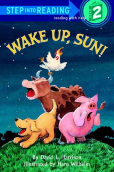 Wake up, Sun! / by David L. Harrison ; illustrated by Hans Wilhelm.