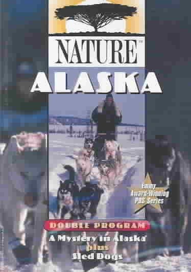 Alaska [videorecording] : A mystery in Alaska [and] Sled dogs.