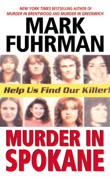 Murder in Spokane / Mark Fuhrman.