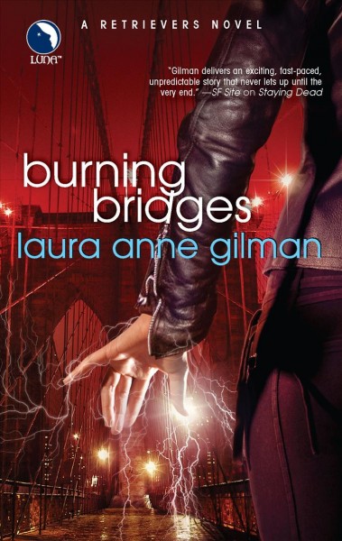 Burning bridges / Laura Anne Gilman.