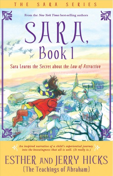 Sara. Book 1, The foreverness of friends of a feather / Esther and Jerry Hicks ; illustrated by Caroline Garrett.