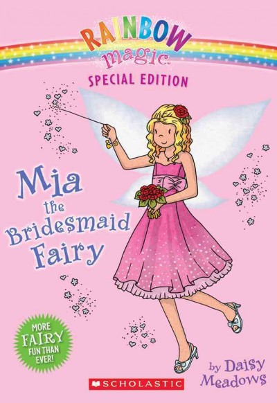 Mia, the bridesmaid fairy / by Daisy Meadows.