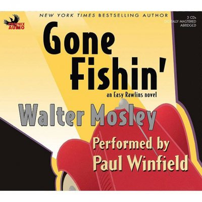 Gone fishin' [sound recording] / Walter Mosley.